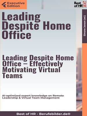 cover image of Leading Despite Home Office – Effectively Motivating Virtual Teams